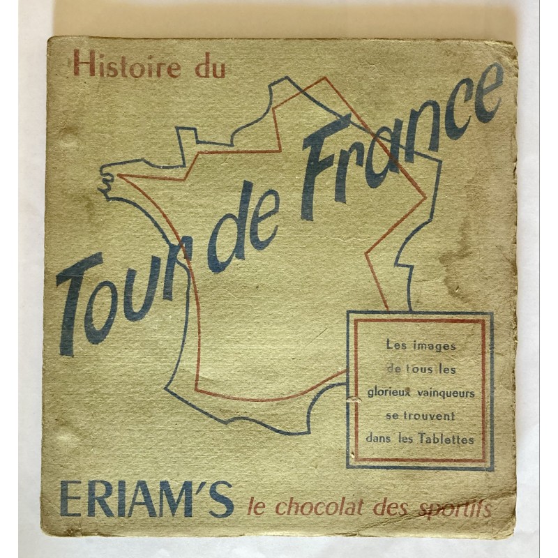 1952 - Album de vignettes "Histoire du Tour de France" - Chocolat ERIAM'S