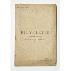 1897 - La Bicyclette considérée au point de vue Hygiénique et médical - Docteur Gustave Martin
