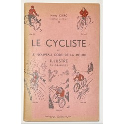 1943 - Le Cycliste et le nouveau code de la route illustré - par Henry Clerc