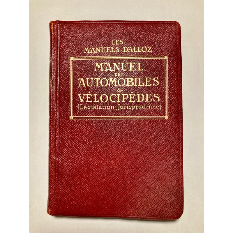 1910 - Manuel des Automobiles & Vélocipèdes (Législation - Jurisprudence) - Les Manuels Dalloz