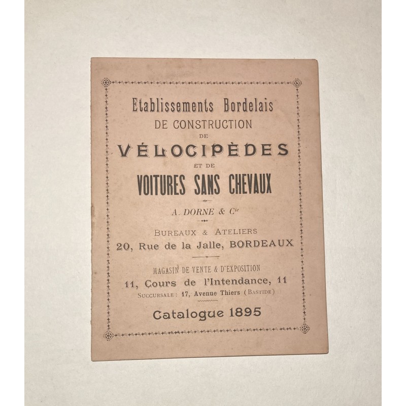 1895 - catalogue Ets Bordelais de construction de Vélocipèdes Adrien Dorne à Bordeaux